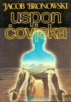 Uspon čovjeka / Jacob Bronowski