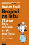Vaclav Smil Brojevi ne lažu