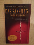 Walter-Jorge Langbein: Das Sakrile und die Heilingen Frauen