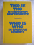 Borislav Škegro / Slaven Ravlić - Tko je tko u hrvatskom gospodarstvu