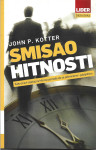 SMISAO HITNOSTI - John P. Kotter