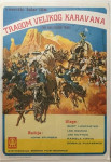FILMSKI PLAKAT : TRAGOM VELIKOG KARAVANA ( THE HALLELUJAH TRAIL )-BURT