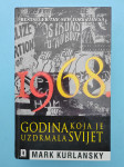 1968. Godina koja je uzdrmala svijet