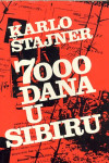 7000 DANA U SIBIRU  -   Karlo Štajner