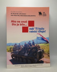 Ako ne znaš što je bilo...nek' Ti kažu ratnici Oluje!