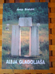 Aleja glagoljaša (3. izd.) Josip Bratulić ZAGREB, PAZIN, ROČ 1994 NOVO