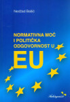 Bašić Nedžad : NORMATIVNA MOĆ I POLITIČKA ODGOVORNOST U EU