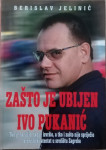 Berislav Jelinić: Zašto je ubijen Ivo Pukanić AKCIJA 1+1 GRATIS