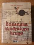 BOSANSKA KVADRATURA KRUGA (1. izdanje) - Dubravko Lovrenović