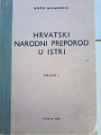 Božo Milanović HRVATSKI NARODNI PREPOROD U ISTRI knjiga 1