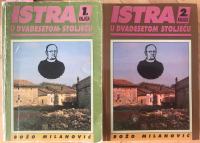 Božo Milanović - Istri u 20. stoljeću - 2x knjige - od 1867. do 1947.