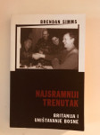 Brendan Simms : Najsramniji trenutak - Britanija i uništavanje Bosne