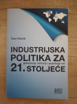 DANI RODRIK, Industrijska politika za 21. stoljeće