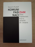 DAVORIN RUDOLF, Komunizam, fašizam, nacizam