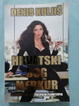 Denis Kuljiš – Hrvatski bog Merkur (B75)