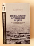 Duško Petrović : Izbjeglištvo u suvremenom svijetu