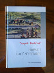 Hrvati i istočno pitanje Dragutin Pavličević, ZAGREB 2007 IZVRSNO