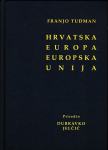 Hrvatska - Europa - Europska unija : izabrane stranice / Franjo Tuđman