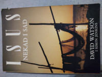 Isus nekad i sad - David Watson, Simon Jenkins