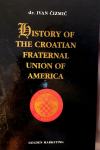 IVAN ČIZMIĆ - HISTORY OF THE CROATIAN FRATERNAL UNION OF AMERICA