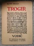Ivan Delalle: Trogir –vodič po njegovoj historiji, umjetnosti i životu