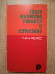 Ivan Perić : Ideje "masovnog pokreta" u Hrvatskoj