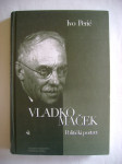 Ivo Perić - Vladko Maček; Politički portret - 2003.