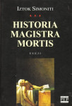 Iztok Simoniti :Historia magistra mortis - Eseji