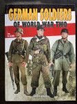 Jean De La Garde: GERMAN SOLDIERS OF WORLD WAR TWO