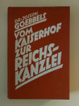 Joseph Goebbels : Vom Kaiserhof zur Reichskanzel (1939.)