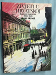 Josip Horvat – Živjeti u Hrvatskoj 1900 – 1941. (B1)