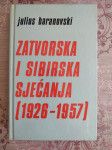 Julius Baranovski: Zatvorska i Sibirska sjećanja  (1926 - 1957)