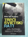 Jurij Felštinski i Mihajlo Stanćev – Treći svjetski rat? (B45)