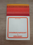 KARL KAUTSKY, Ortodoksni marksizam i reformizam