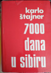 Karlo Štajner: 7000 dana u Sibiru (2 izd.)