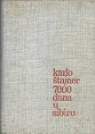 * KARLO ŠTAJNER: * 7000 DANA U SIBIRU