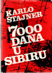 Karlo Štajner: 7000 DANA U SIBIRU