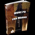 Luka Marković : MUKE PO FRA MARKU