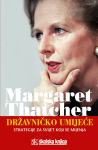 Margaret Thatcher: Državničko umijeće - Strategije za svijet koji se..