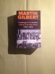 Martin Gilbert, Challenge to Civilization 1952-1999