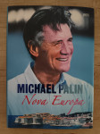MICHAEL PALIN, Nova Europa