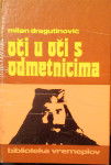 Milan Dragutinović – Oči u oči s odmetnicima (četnicima)