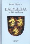 Mimica, Bože: Dalmacija u 20. stoljeću. Povijesni pregled