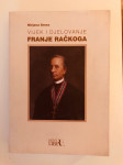 Mirjana Gross : Vijek i djelovanje Franje Račkoga