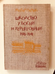 Mitar Papić : Školstvo u Bosni i Hercegovini 1918-1941