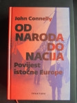 Od naroda do nacija - Povijest istočne Europe, John Connelly