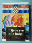 Neven Olivari – Prije je sve bilo bolje (A7)