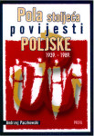 Paczkowski Andrzej:POLA STOLJEĆA POVIJESTI POLJSKE 1939.-1989.