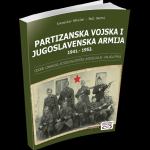 PARTIZANSKA VOJSKA I JUGOSLAVENSKA ARMIJA 1941. – 1953.