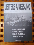 PISMA NIKOME SVJEDOČANSTVA I DOKUMENTI RATA U HRVATSKOJ 1992